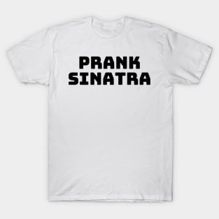 Prank Sinatra T-Shirt - New Girl T-Shirt